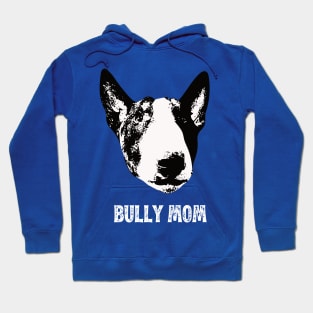 English Bull Terrier Bully Mom Hoodie